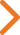 An orange chevron arrow icon pointing right